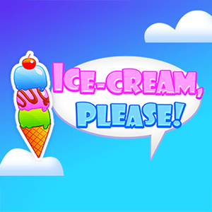 Ice Cream Please - Challenge Your Skills